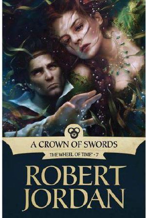 [Wheel of Time 07] • A Crown of Swords